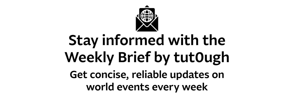 Click to subscribe to the Weekly Brief by tut0ugh